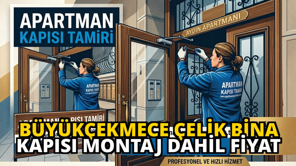 Buyukcekmece celik bina kapisi montaj dahil fiyat 1786362702